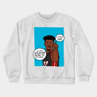 I Told You! Crewneck Sweatshirt